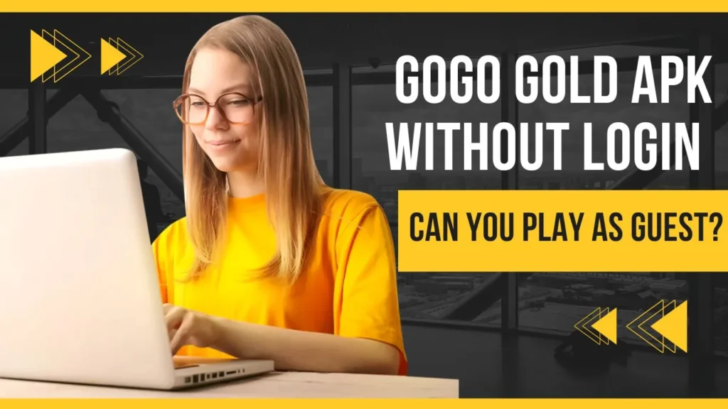 GoGo Gold APK Without Login – Can You Play as Guest?